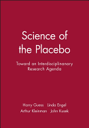 Science of the Placebo: Toward an Interdisciplinary Research Agenda