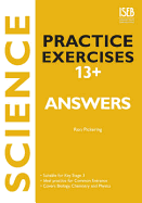 Science Practice Exercises 13+ Answer Book: Practice Exercises for Common Entrance Preparation