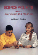 Science Projects about Electricity and Magnets