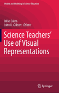 Science Teachers' Use of Visual Representations