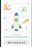 Science & Technologie Notebook: Study Guides