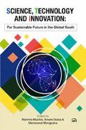 Science, Technology and Innovation: For Sustainable Future in the Global South
