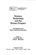 Science, Technology, and the Human Prospect: Proceedings of the Edison Centennial Symposium