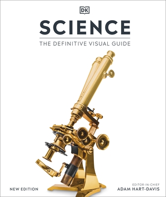 Science: The Definitive Visual Guide - DK, and Hart-Davis, Adam (Editor-in-chief)