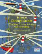 Science Through Stories: Teaching Primary Science with Storytelling