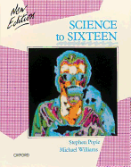 Science to Sixteen: GCSE Edition - Pople, Stephen, and Williams, Michael