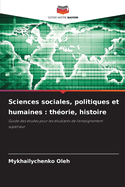 Sciences sociales, politiques et humaines: thorie, histoire