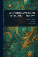 Scientific American Supplement, No. 497