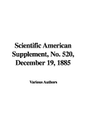 Scientific American Supplement, No. 520, December 19, 1885