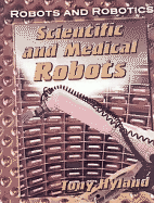 Scientific and Medical Robots