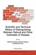 Scientific and Technical Means of Distinguishing Between Natural and Other Outbreaks of Disease - Dando, Malcolm R, Dr. (Editor), and Pearson, G S (Editor), and Kriz, Bohumir (Editor)