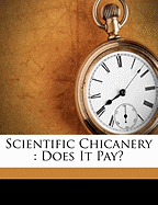 Scientific Chicanery: Does It Pay?