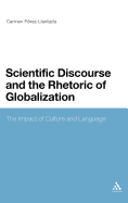 Scientific Discourse and the Rhetoric of Globalization: The Impact of Culture and Language