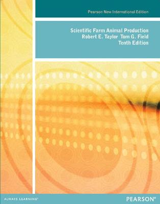 Scientific Farm Animal Production: Pearson New International Edition - Taylor, Robert, and Field, Thomas