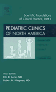 Scientific Foundations of Clinical Practice: Part II, an Issue of Pediatric Clinics: Volume 53-5 - Kliegman, Robert M, MD, and Avner, Ellis