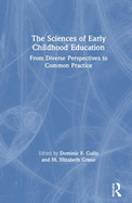 Scientific Influences on Early Childhood Education: From Diverse Perspectives to Common Practices