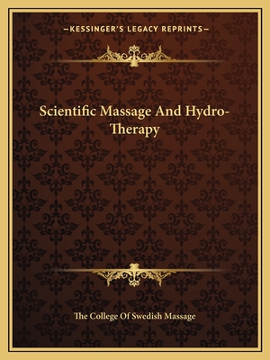 Scientific Massage and Hydro-Therapy - The College of Swedish Massage