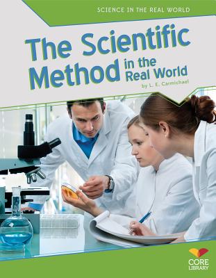 Scientific Method in the Real World - Carmichael, L E