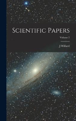 Scientific Papers; Volume 2 - Gibbs, J Willard 1839-1903