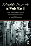 Scientific Research in World War II: What Scientists Did in the War