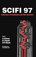 Scifi97: Workshop on Scintillating Fiber Detectors: University of Notre Dame, 2-6 November 1997