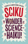 Sciku: The Wonder of Science - in Haiku!