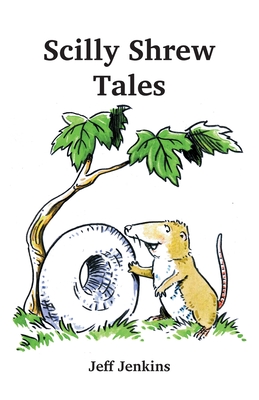 Scilly Shrew Tales - Jenkins, Jeff