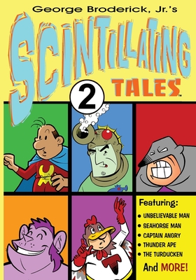Scintillating Tales 2 - Broderick, George, Jr. (Editor)