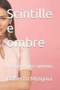 Scintille e ombre: un amore sotto copertura