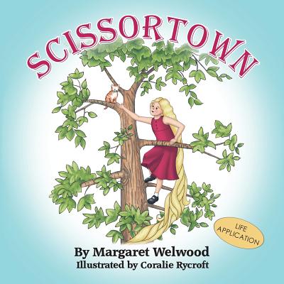 Scissortown (Life Application) - Welwood, Margaret, and Rycroft, Coralie