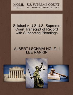 Sclafani V. U S U.S. Supreme Court Transcript of Record with Supporting Pleadings - Schmalholz, Albert I, and Rankin, J Lee