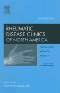 Scleroderma, an Issue of Rheumatic Disease Clinics: Volume 34-1