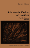 Scleroderris Canker of Conifers: Proceedings of an International Symposium on Scleroderris Canker of Conifers, Held in Syracuse, Usa, June 21-24, 1983