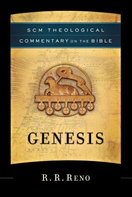 Scm Theological Commentary Genesis - Reno, R R, Professor