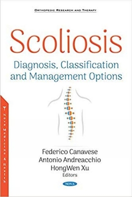 Scoliosis: Diagnosis, Classification and Management Options - Canavese, Federico (Editor), and Andreacchio, Antonio (Editor), and Xu, Hongwen (Editor)