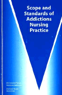 Scope and Standards of Addictions Nursing Practice