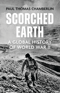 Scorched Earth: A Global History of World War II