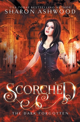 Scorched: The Dark Forgotten - Ashwood, Sharon