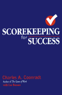 Scorekeeping for Success - Coonradt, Charles A (Introduction by), and Benson, Lee