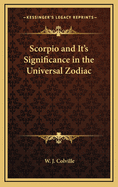 Scorpio and It's Significance in the Universal Zodiac