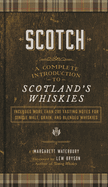 Scotch: A Complete Introduction to Scotland's Whiskies