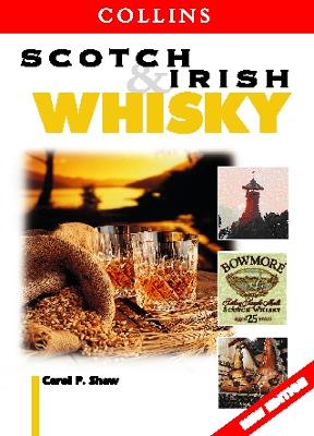 Scotch and Irish Whisky - Shaw, Carol P.