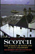 Scotch: The Whisky of Scotland in Fact and Story - Lockhart, Robert Hamilton Bruce, Sir, and Lockhart, Sir Robert Bruce