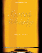 Scotch Whisky: A Liquid History