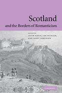 Scotland and the Borders of Romanticism