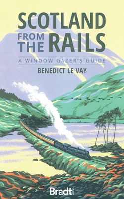 Scotland from the Rails - le Vay, Benedict