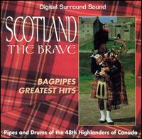 Scotland the Brave: Bagpipes Greatest Hits - 48th Highlanders
