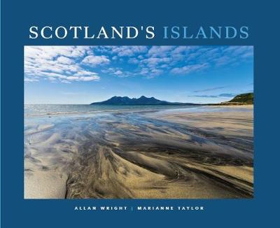 Scotland's Islands - Wright, Allan (Photographer), and Taylor, Marianne (Text by)