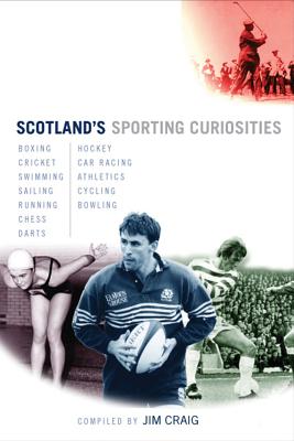 Scotland's Sporting Curiosities - Craig, Jim