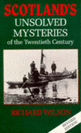 Scotland's Unsolved Mysteries of the Twentieth Century